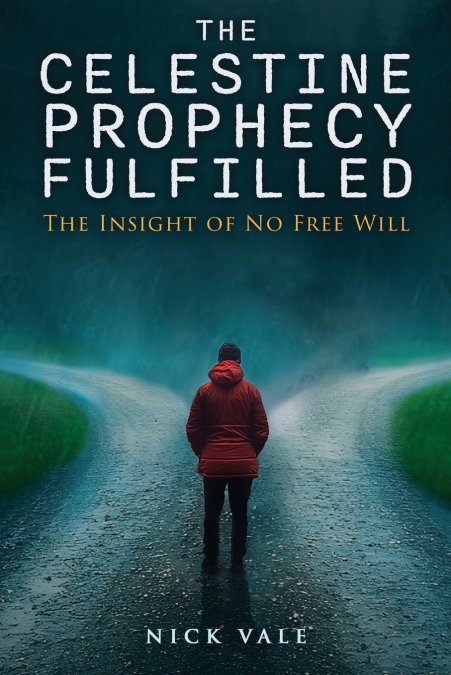 The Celestine Prophecy Fulfilled