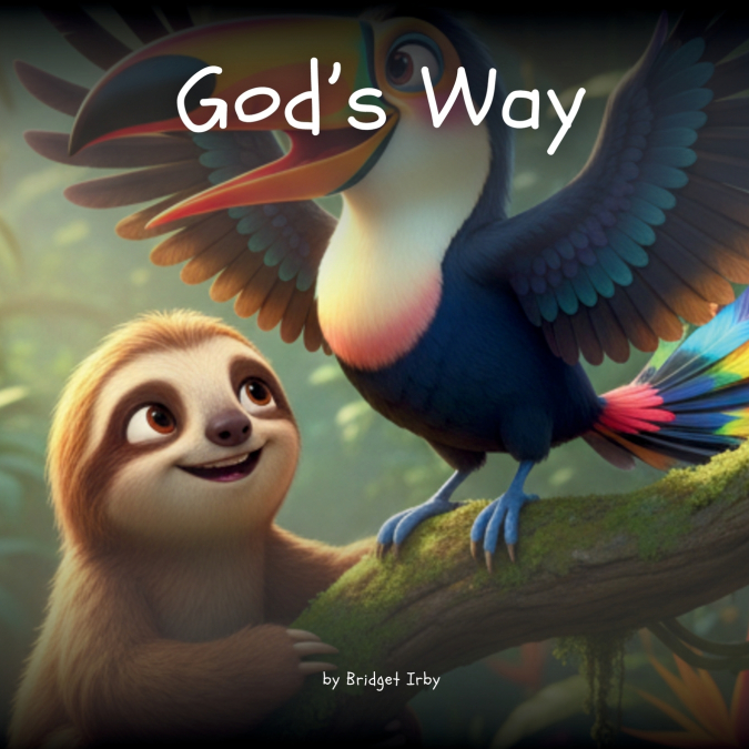 God’s Way with Wiggles the Sloth