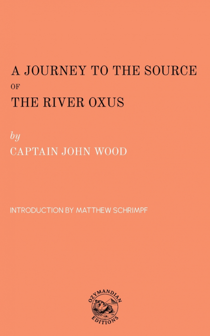 A Journey to the Source of the River Oxus