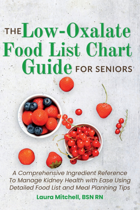 The Low-Oxalate Food List Chart Guide for Seniors