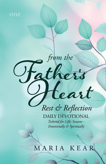 From the Father’s Heart ~ Rest & Reflection (Book 1)