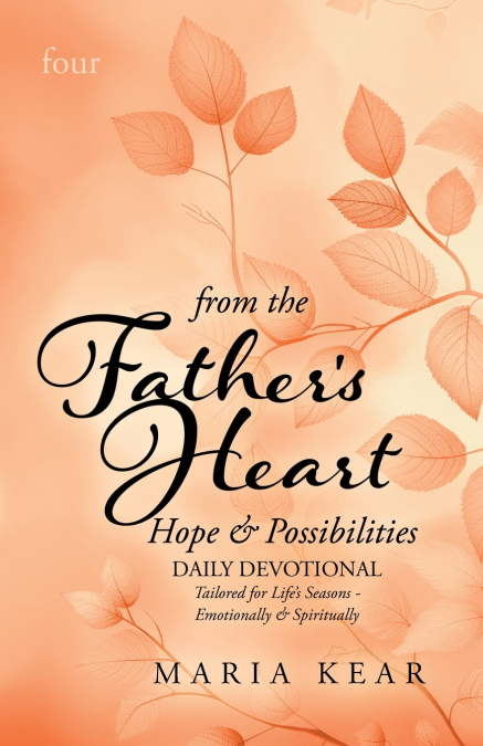 From the Father’s Heart ~ Hope & Possibilities (Book 4)