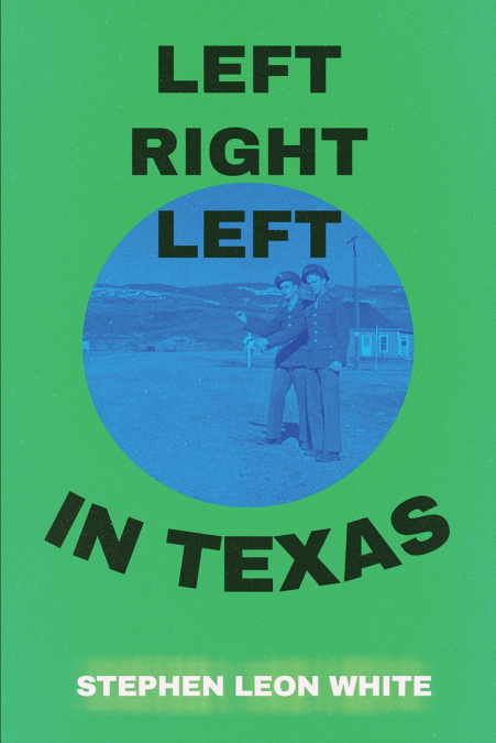 LEFT RIGHT LEFT IN TEXAS