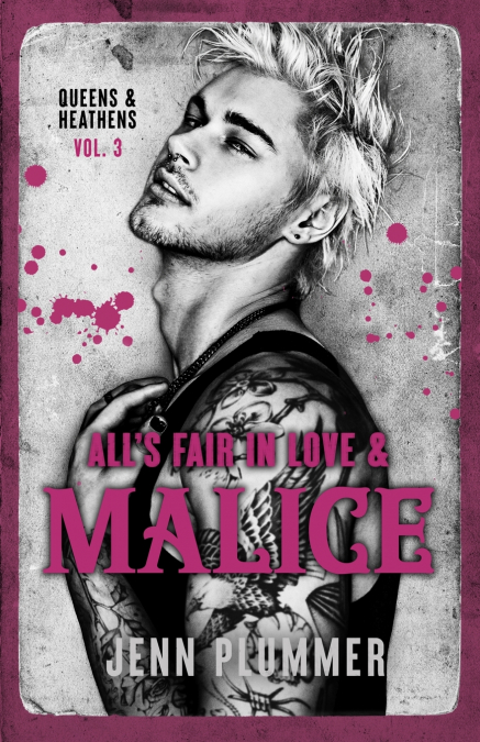 All’s Fair in Love & Malice