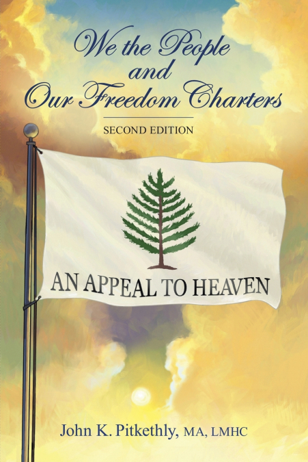 We the People and Our Freedom Charters, Second Edition