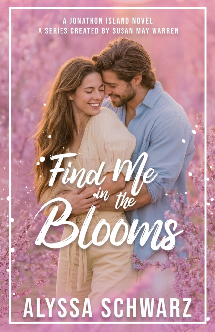 Find Me in the Blooms