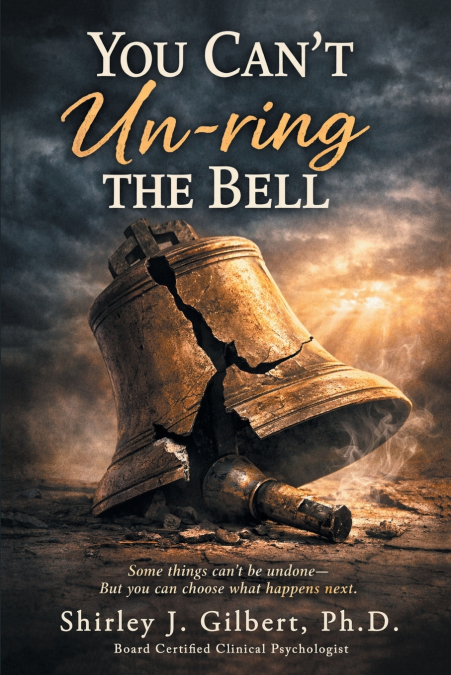 You Can’t Un-ring the Bell
