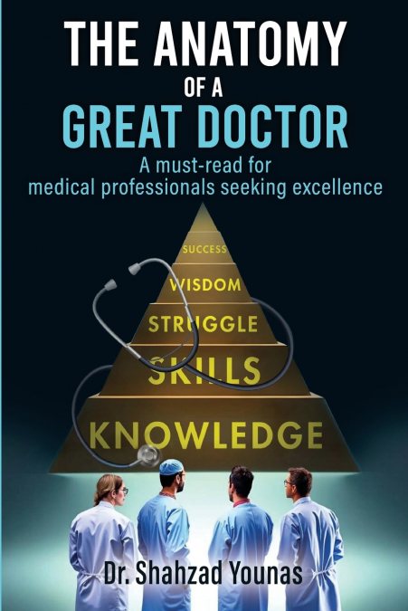 The Anatomy of a Great Doctor