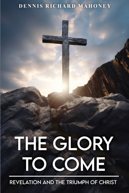 The Glory to Come
