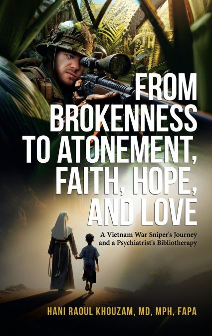 From Brokenness to Atonement, Faith, Hope and Love