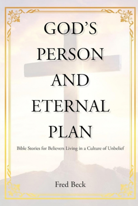 God’s Person and Eternal Plan