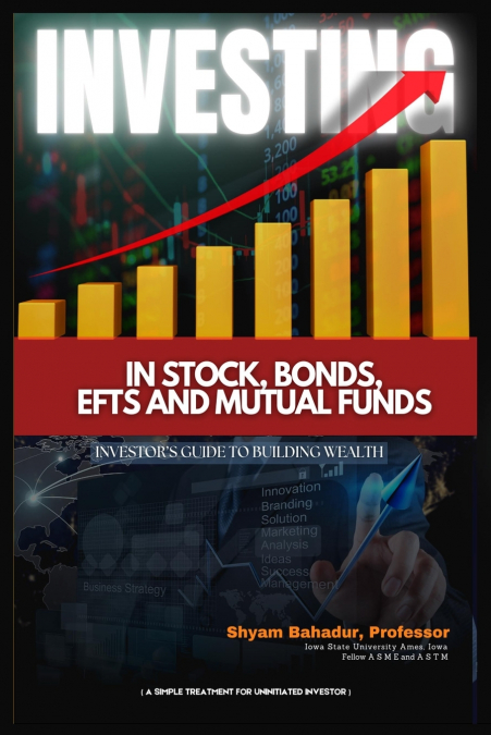 Investing in Stocks, Bonds, ETFs and Mutual Funds