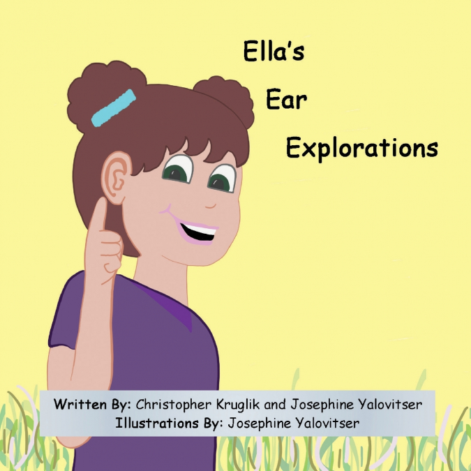 Ella’s Ear Explorations