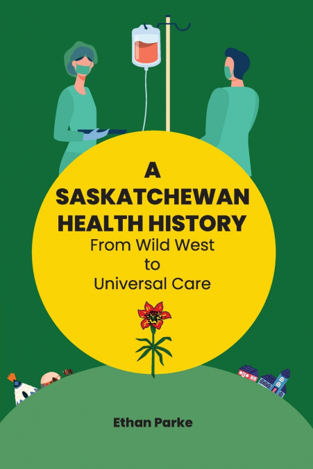 A Saskatchewan Health History