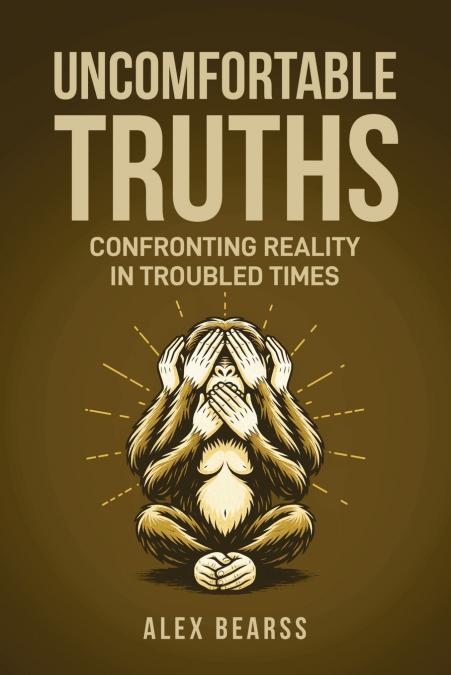 Uncomfortable Truths