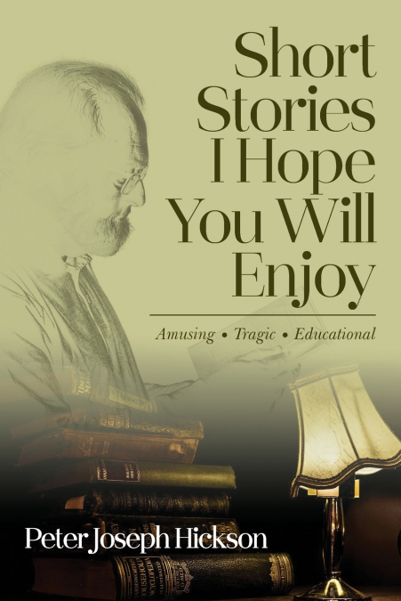 Short Stories I Hope You Will Enjoy