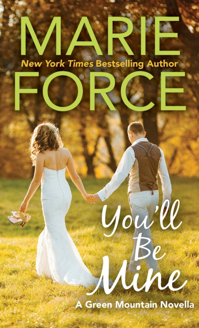 You’ll Be Mine, A Green Mountain Series Novella
