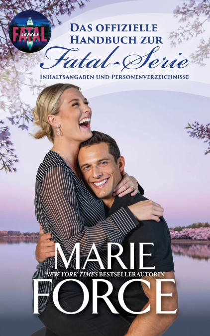 Das offizielle Handbuch zur Fatal-Serie von Marie Force