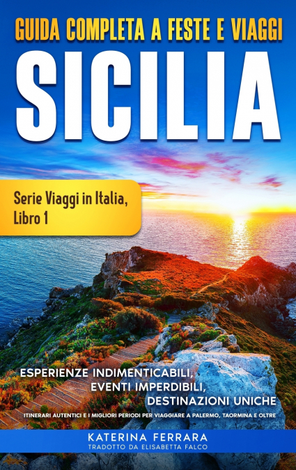 Guida Completa a Feste e Viaggi Sicilia