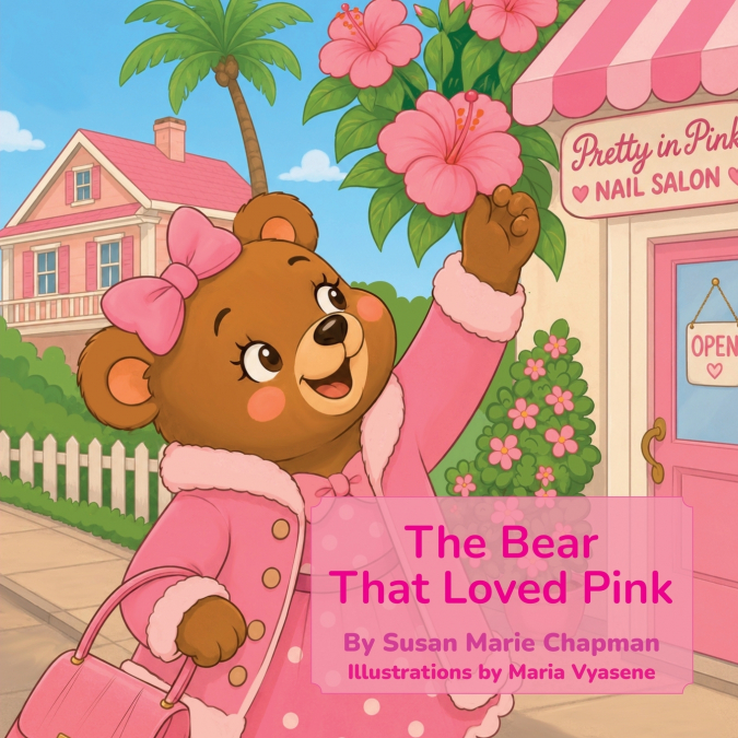 The Bear That Loved Pink