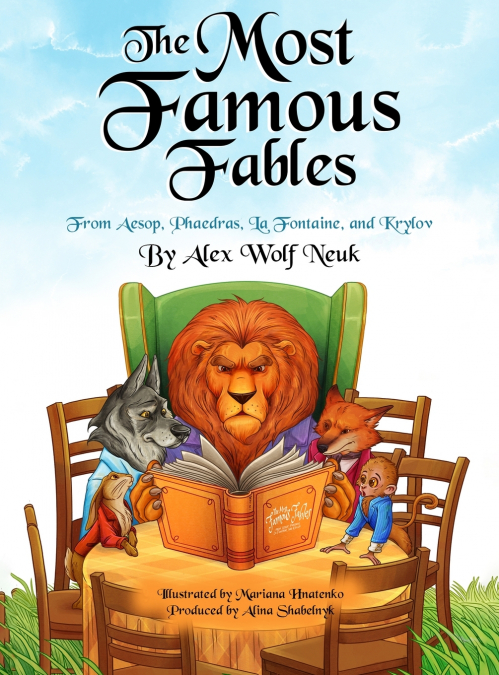 The Most Famous Fables from Aesop, Phaedras, La Fontaine, and Krylov