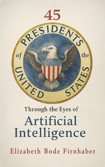 45 Presidents Through the Eyes of AI