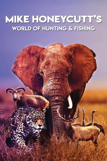Mike Honeycutt’s World of Hunting and Fishing