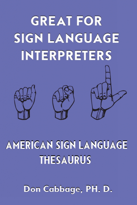 Great For Sign Language Interpreters American Sign Language Thesaurus