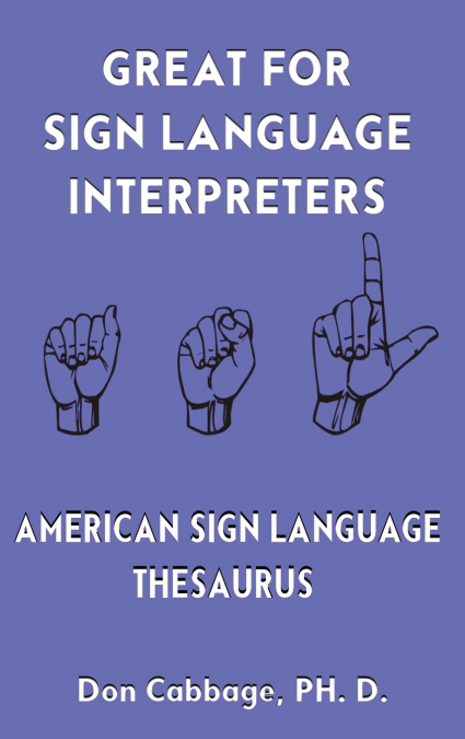 Great For Sign Language Interpreters American Sign Language Thesaurus