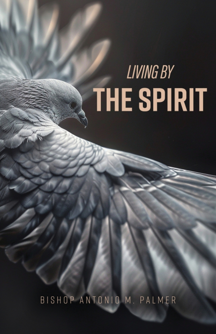 Living By The Spirit
