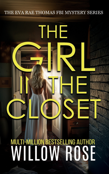 THE GIRL IN THE CLOSET (Eva Rae Thomas FBI Mystery Book 18)