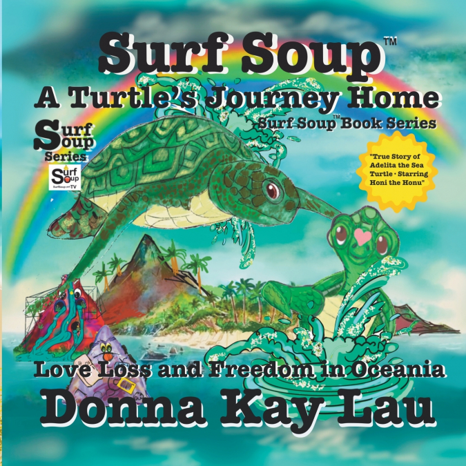 Surf Soup A Turtle’s Journey Home