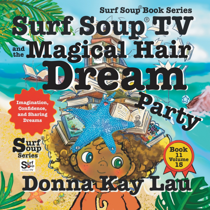 Surf Soup TV and the Magical Hair Dream Party
