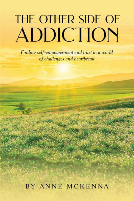 The Other Side of Addiction