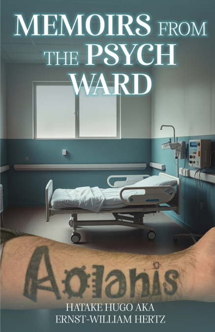 Memoirs from the Psych Ward