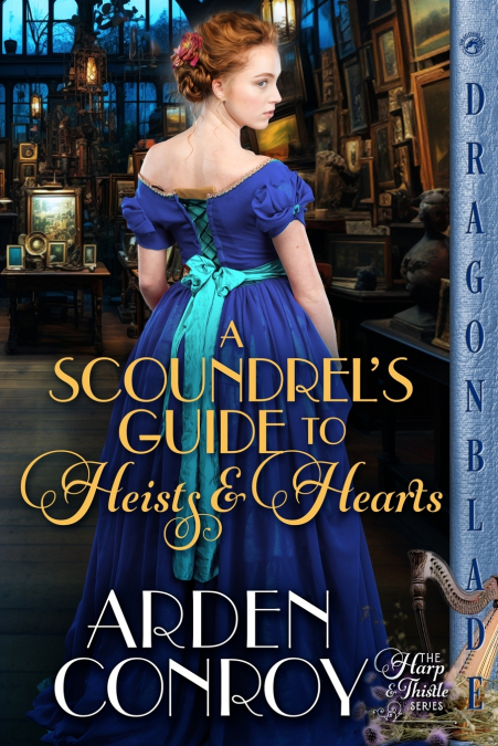 A Scoundrel’s Guide to Heists and Hearts