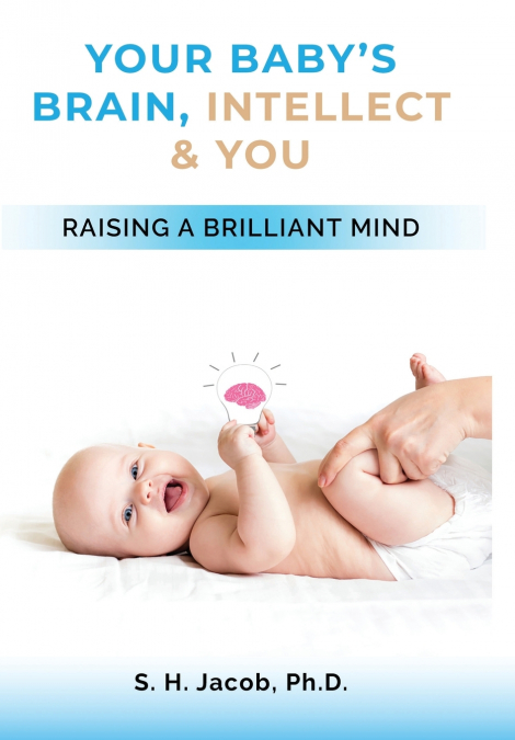 Your Baby’s Brain, Intellect, and You