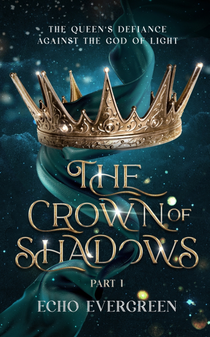 The Crown of Shadows Part 1