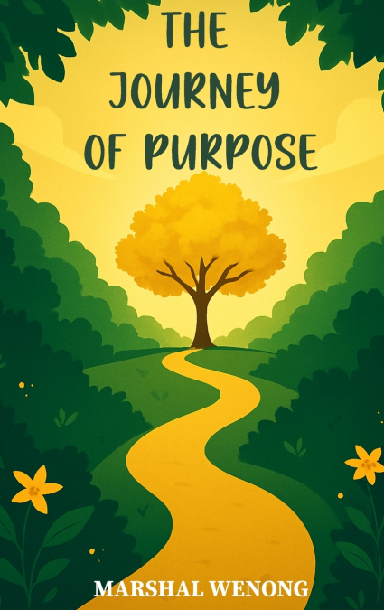THE JOURNEY OF PURPOSE