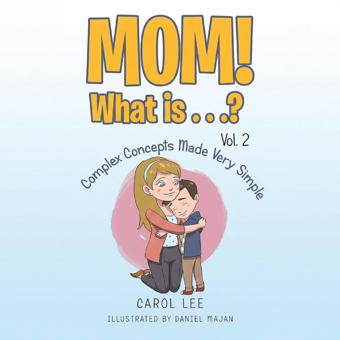 MOM! What is...?
