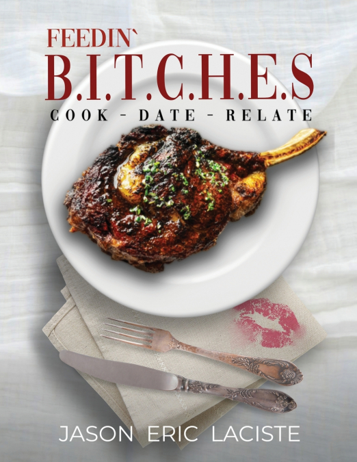 Feedin’ B.I.T.C.H.E.S.