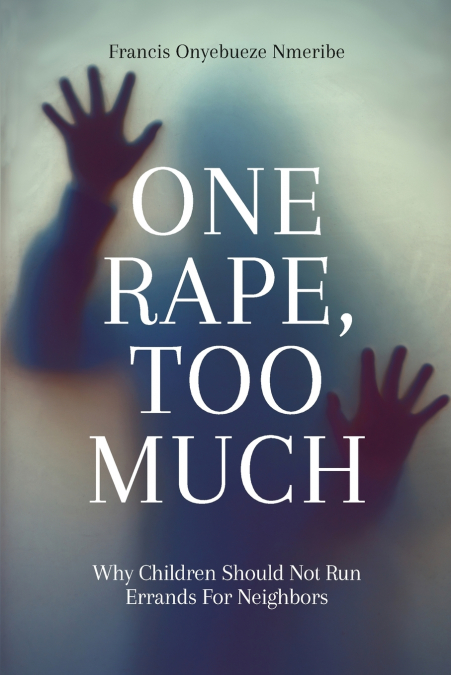 One Rape, Too Much