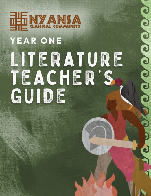 Nyansa Classical Community Year One Literature Teacher’s Guide