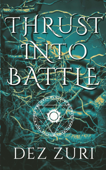 Thrust into Battle