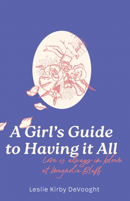 A Girl’s Guide to Having it All