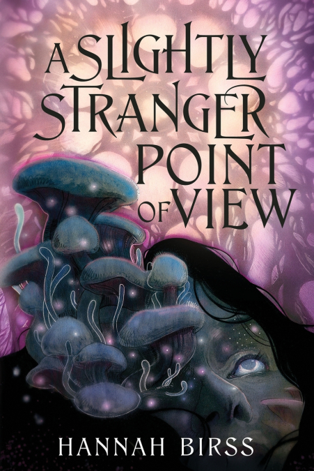 A Slightly Stranger Point of View