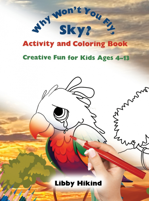 Why Won’t You Fly, Sky? Activity and Coloring Book