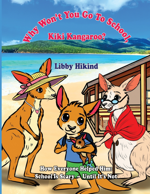 Why Won’t You to Go to School, Kiki Kangaroo?