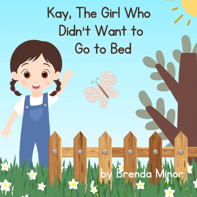 Kay, The Girl Who Didn’t Want To Go to Bed
