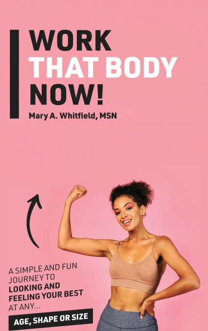 Work That Body Now!